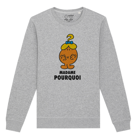 Femme - Sweatshirt - Madame Pourquoi Monsieur Madame