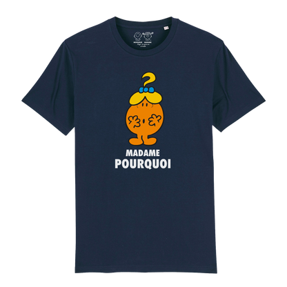 T-Shirt Femme Madame Pourquoi Monsieur Madame