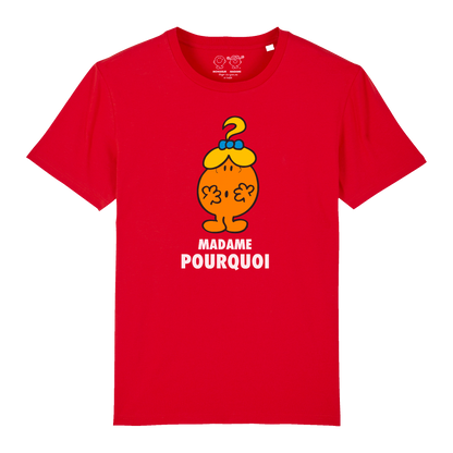 T-Shirt Femme Madame Pourquoi Monsieur Madame