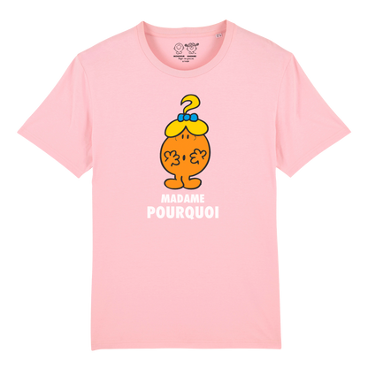T-Shirt Femme Madame Pourquoi Monsieur Madame